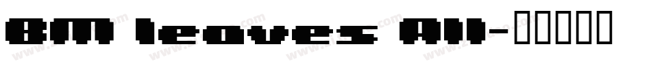 BM leaves A11字体转换